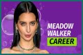 Meadow Walker Net Worth: Check Her Worth?