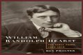 William Randolph Hearst Net Worth – How Much is William Randolph Hearst Worth?